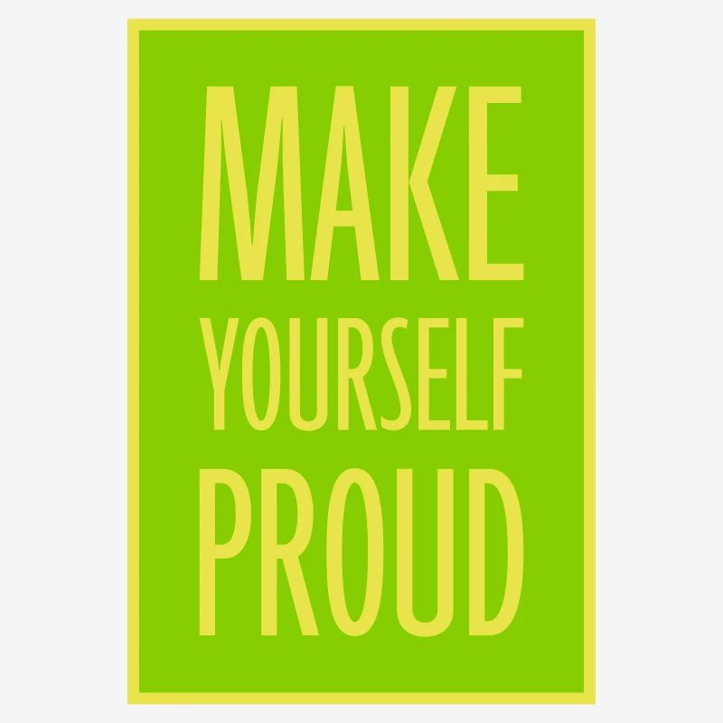 make yourself proud quote