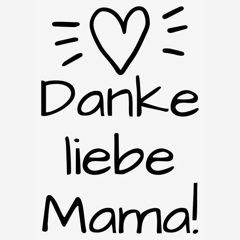 "Danke liebe Mama!" Muttertagsdesign, Mamaspruch