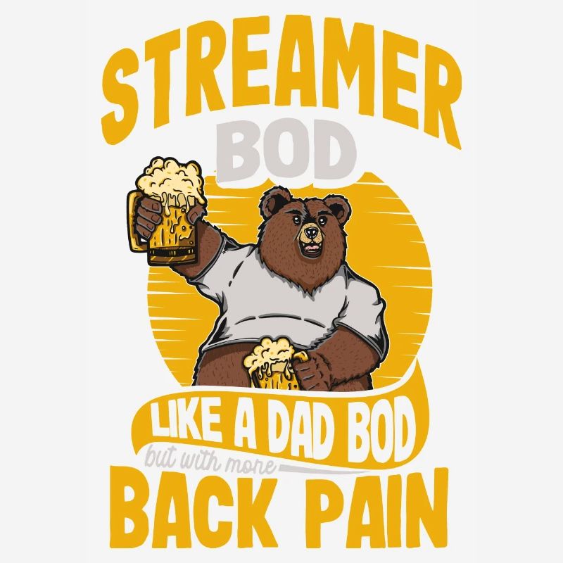 Streamer Bod Like A Dad Bod Content Creator Funny