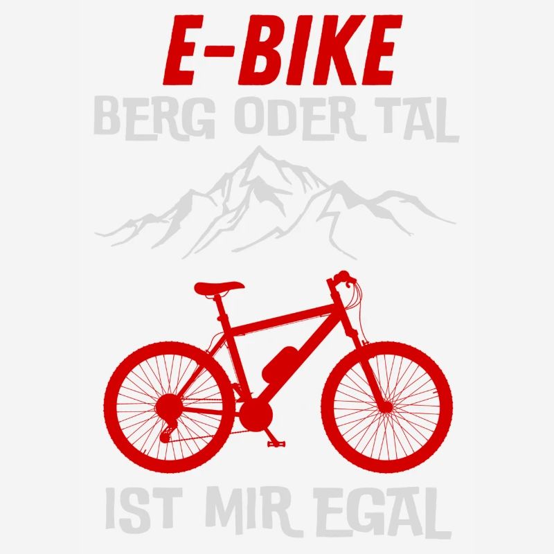 E-Bike Berg oder Tal ist mir Egal Geschenkidee