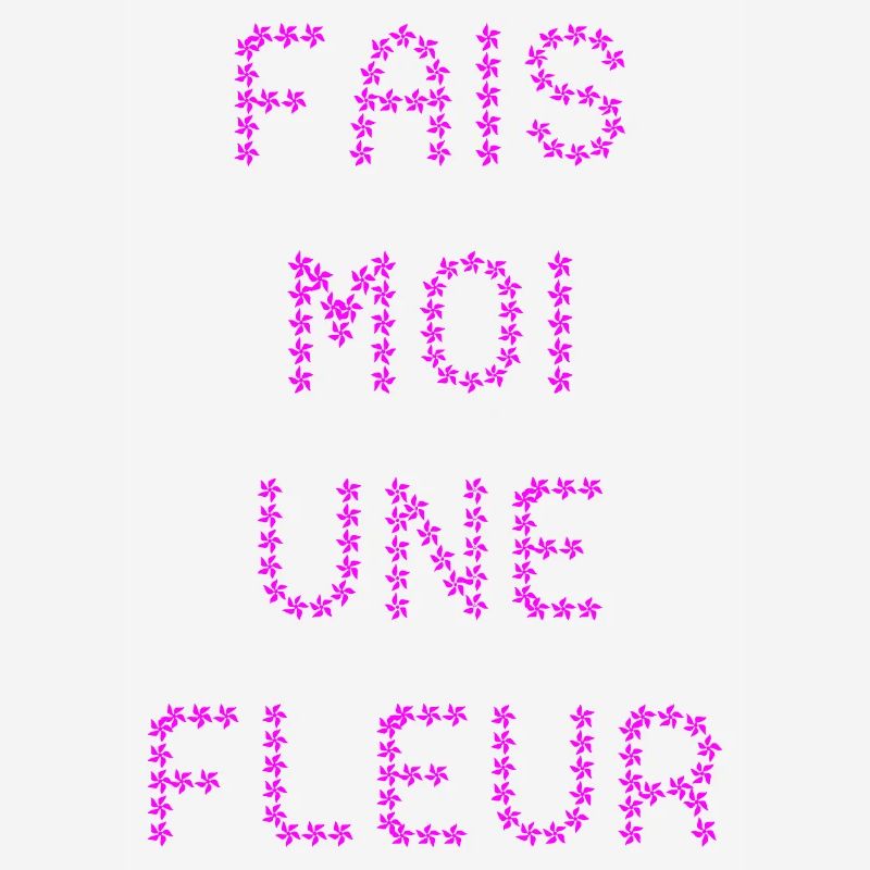 FAIS-MOI UNE FLEUR ! 