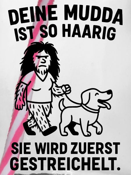 deine mutter haarig witz