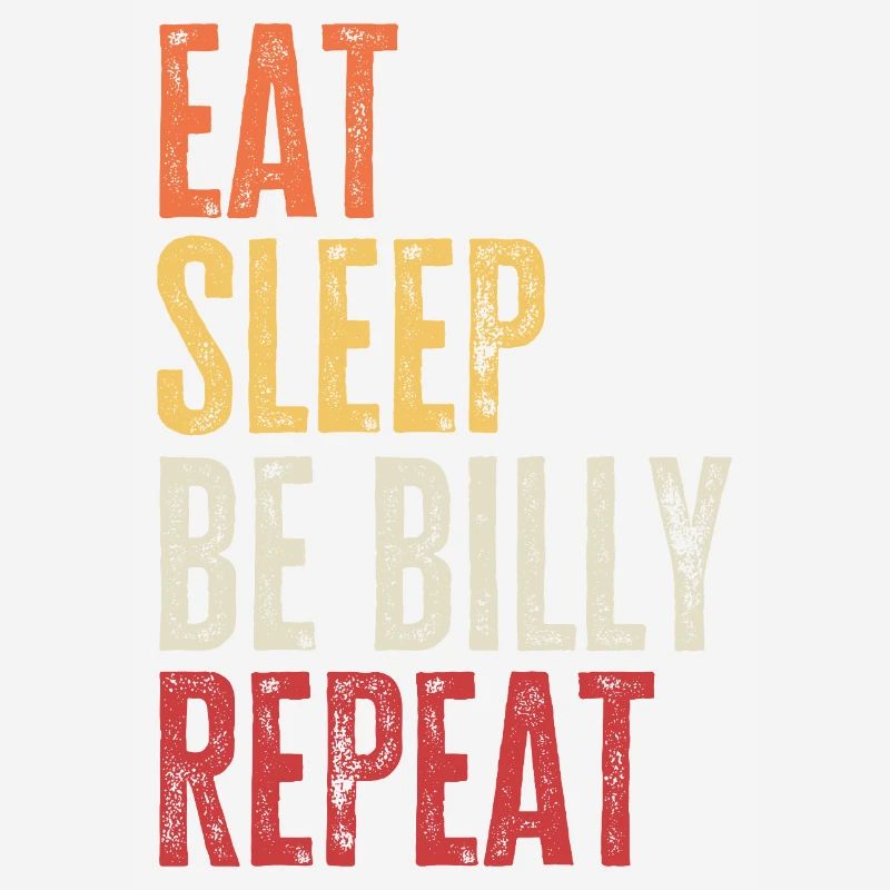 Eat Sleep Be Billy Repeat Retro Name