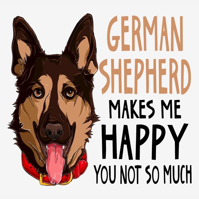 German Shepherd Makes Me Happy