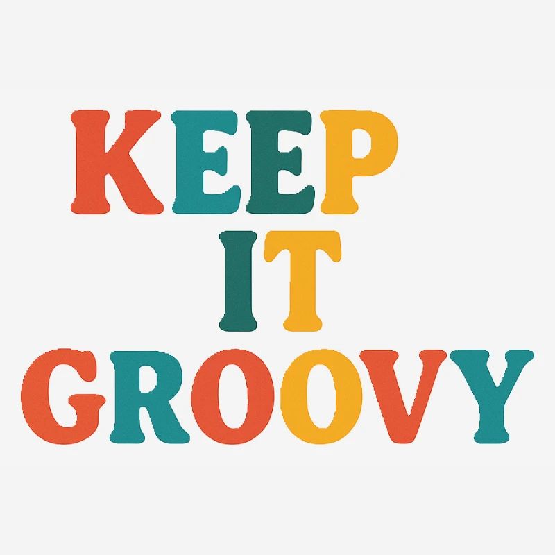 keep it groovy