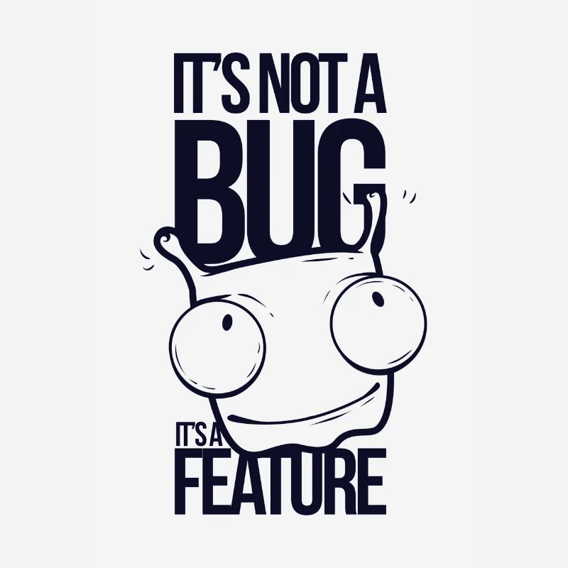 It's not a bug it's a feature