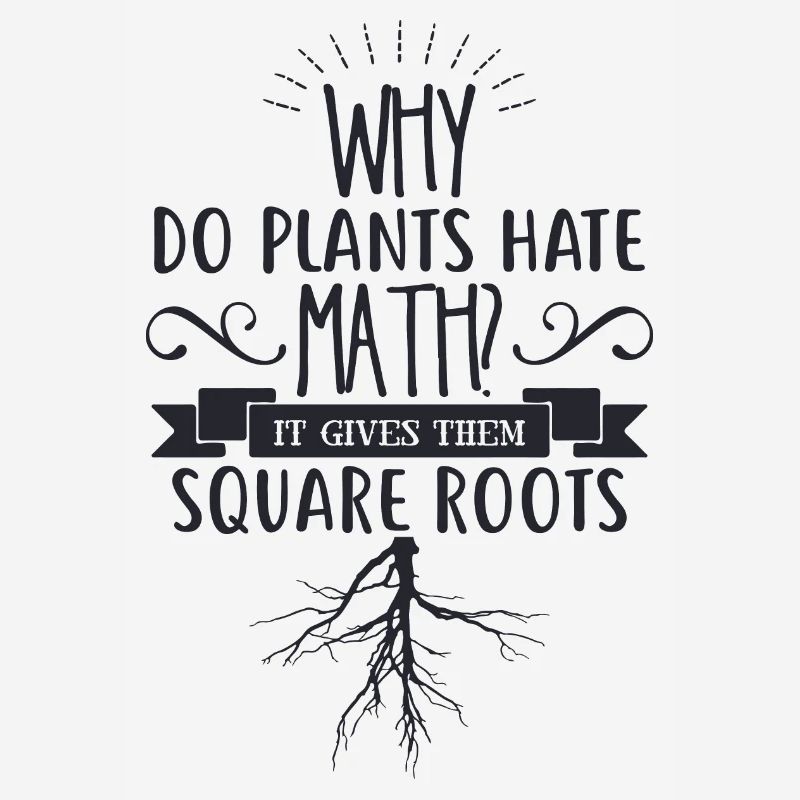Why do plants hate math