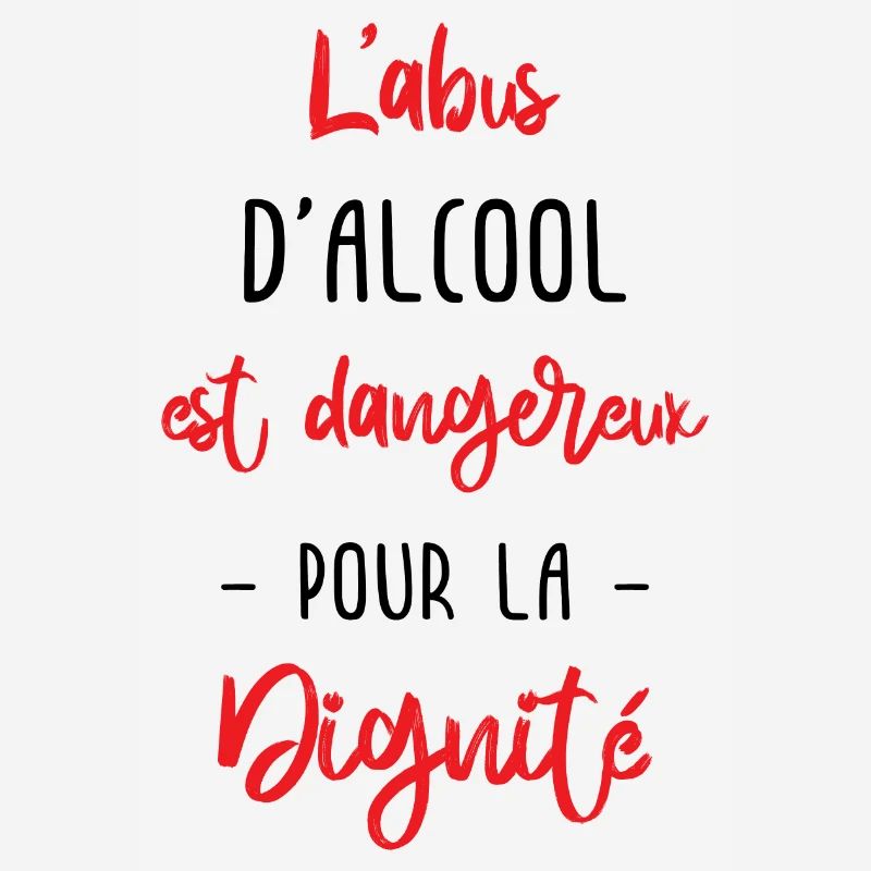 l'abus d'alcool est dangereux pour la dignité