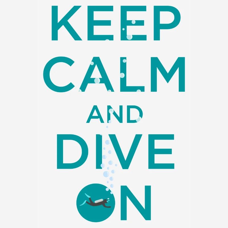 KEEP CALM AND DIVE ON