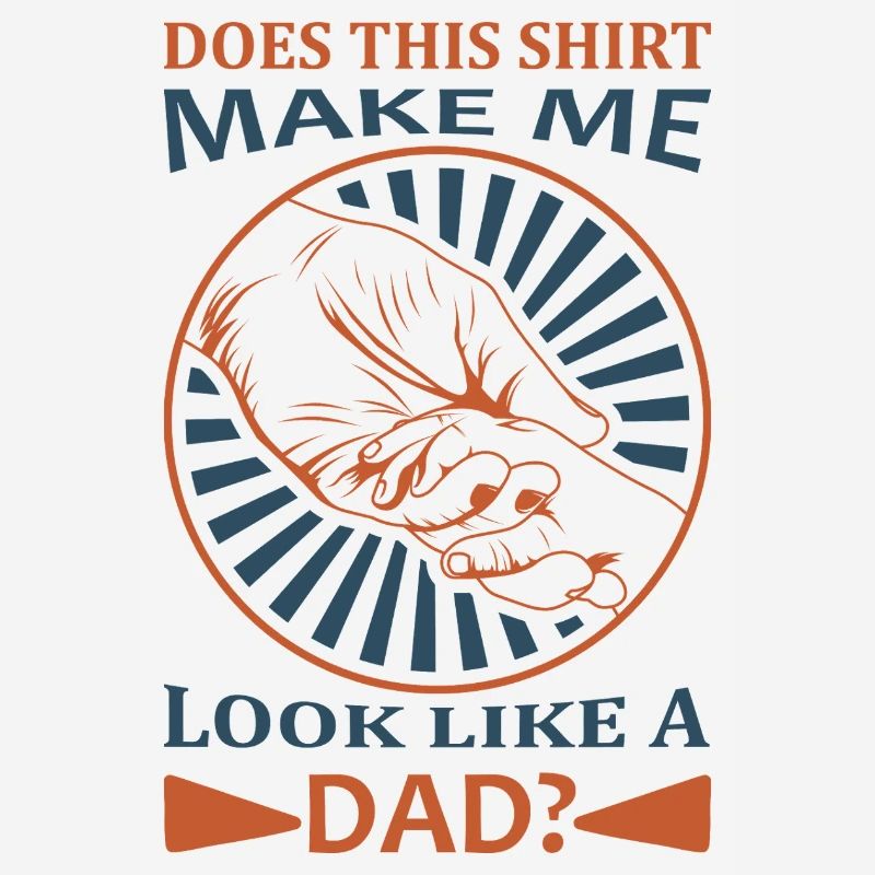 Funny Dad Shirt Does This Make Me Look Like a Dad