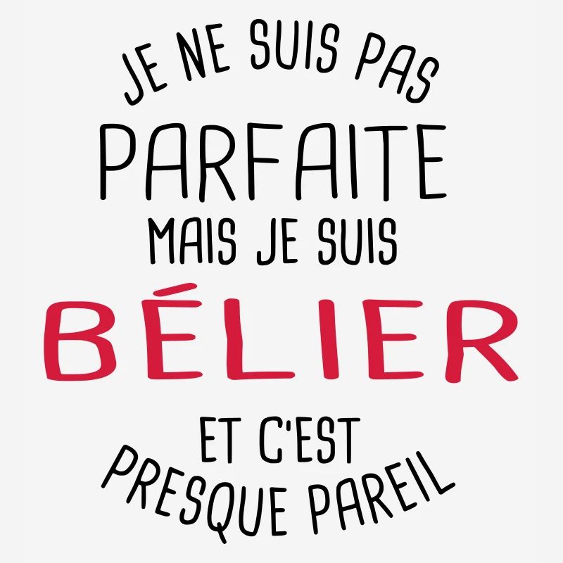 Pas parfaite mais bélier