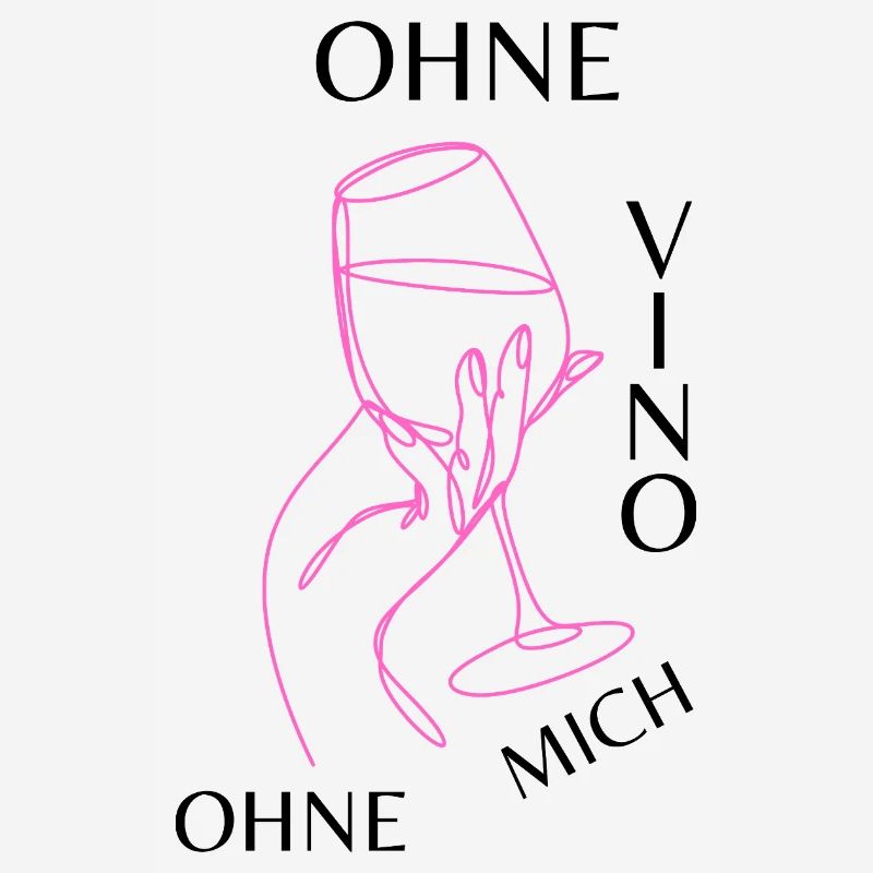 Ohne Vino ohne mich