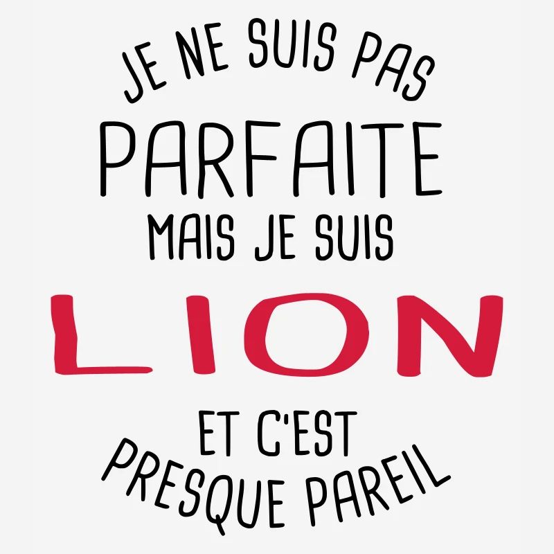 Pas parfaite mais lion