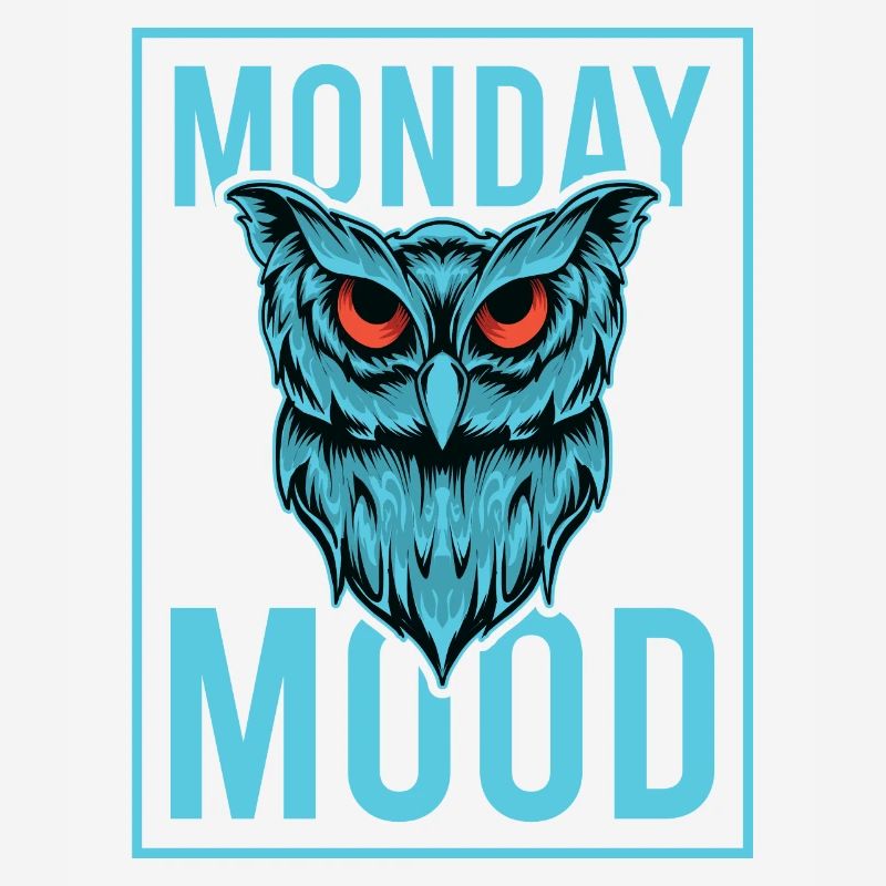 Monday Mood, Eule, Statement funny Montags Montag