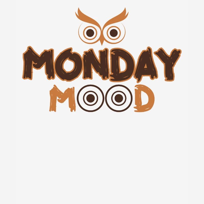 Monday Mood, Eule, Statement funny Montags Montag