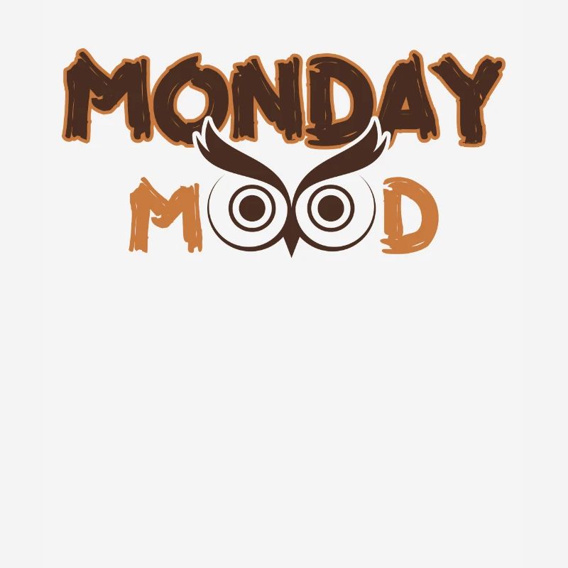 Monday Mood, Eule, Statement funny Montags Montag