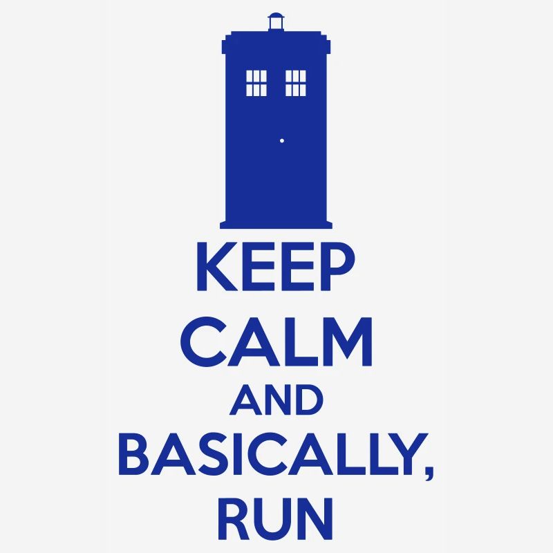 Keep Calm And Basically, Run
