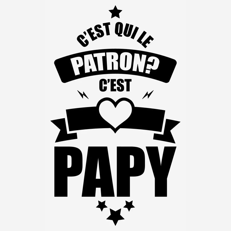 c'est qui le patron c'est papy