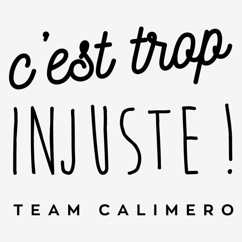 C'est trop injuste !