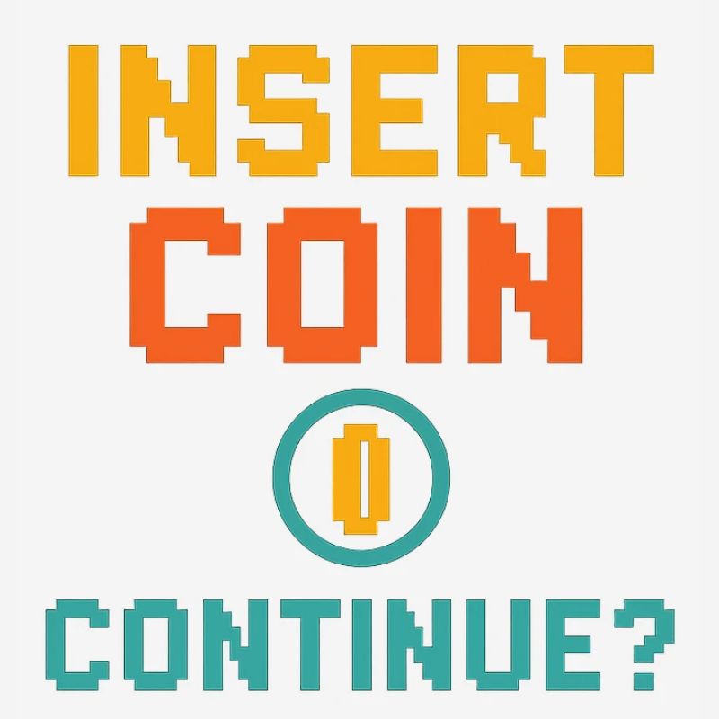 Insert Coin – Continue?