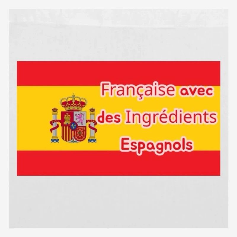 Française avec ingrédients Espagnols