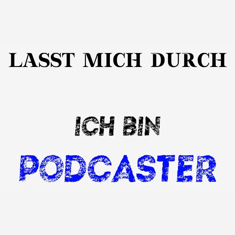 Lasst mich durch ich bin Podcaster Geschenkidee
