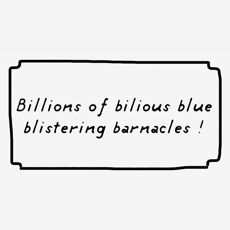Billions bilious blue blistering barnacles comics