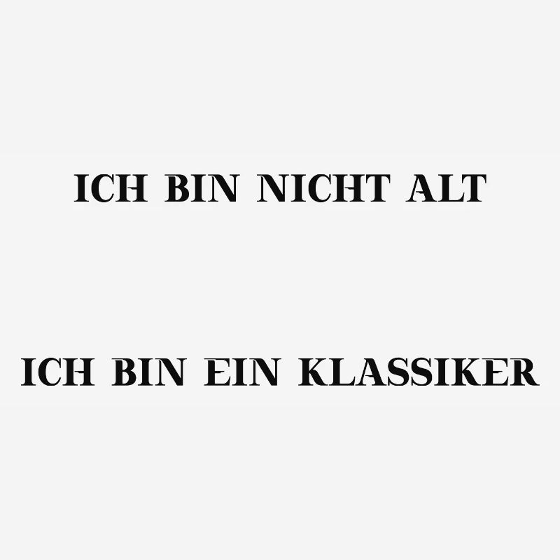 Ich bin nicht alt ich bin ein Klassiker Geschenk