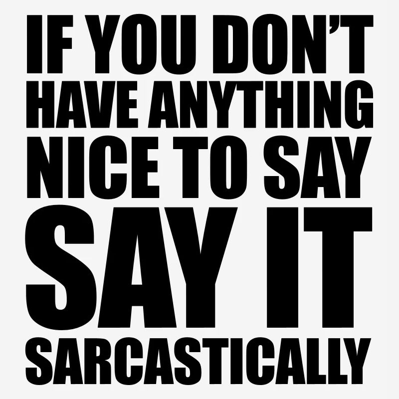 Sarcastic
