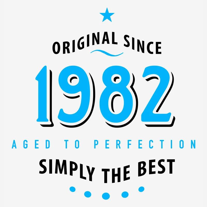 Original depuis 1982 anniversaire tout simplement la meilleure star