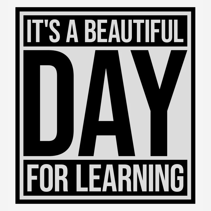 beautiful day for learning