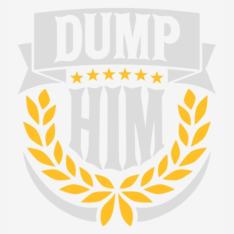 dump him quote logo