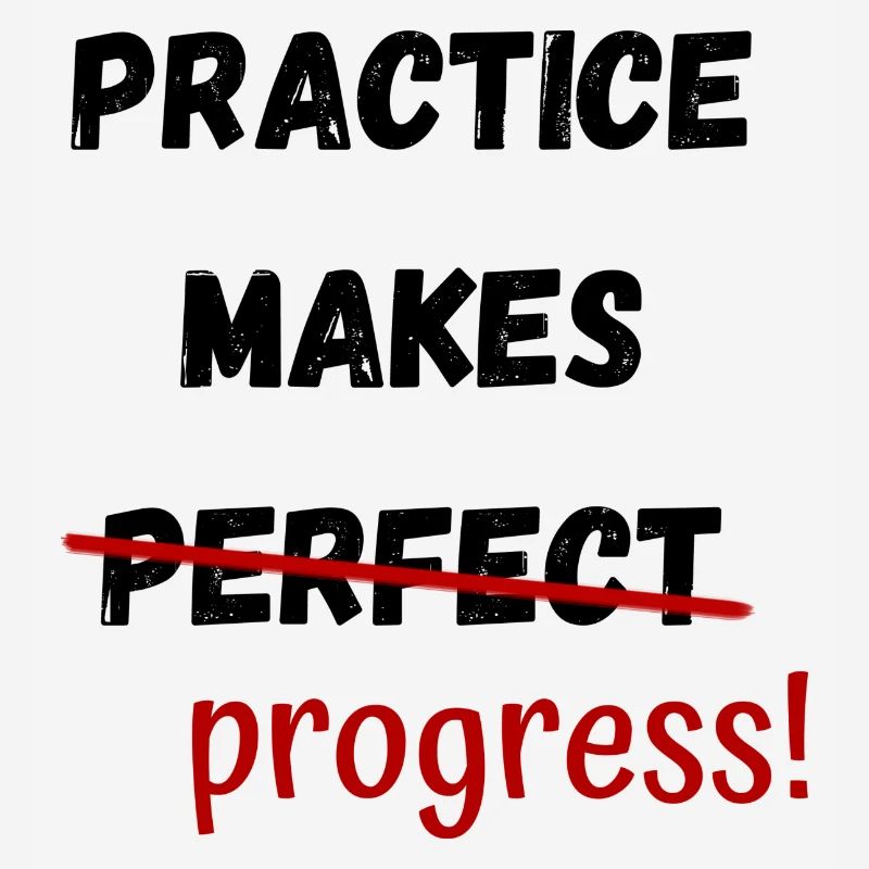 Practice Makes Progress Slogan Design