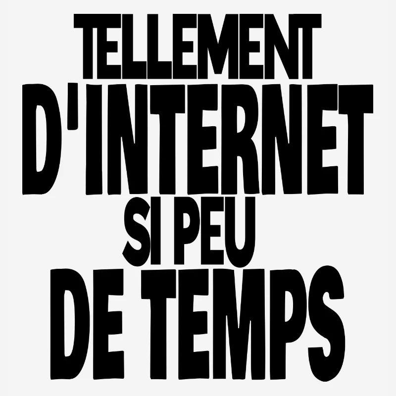tellement d'internet si peu de temps