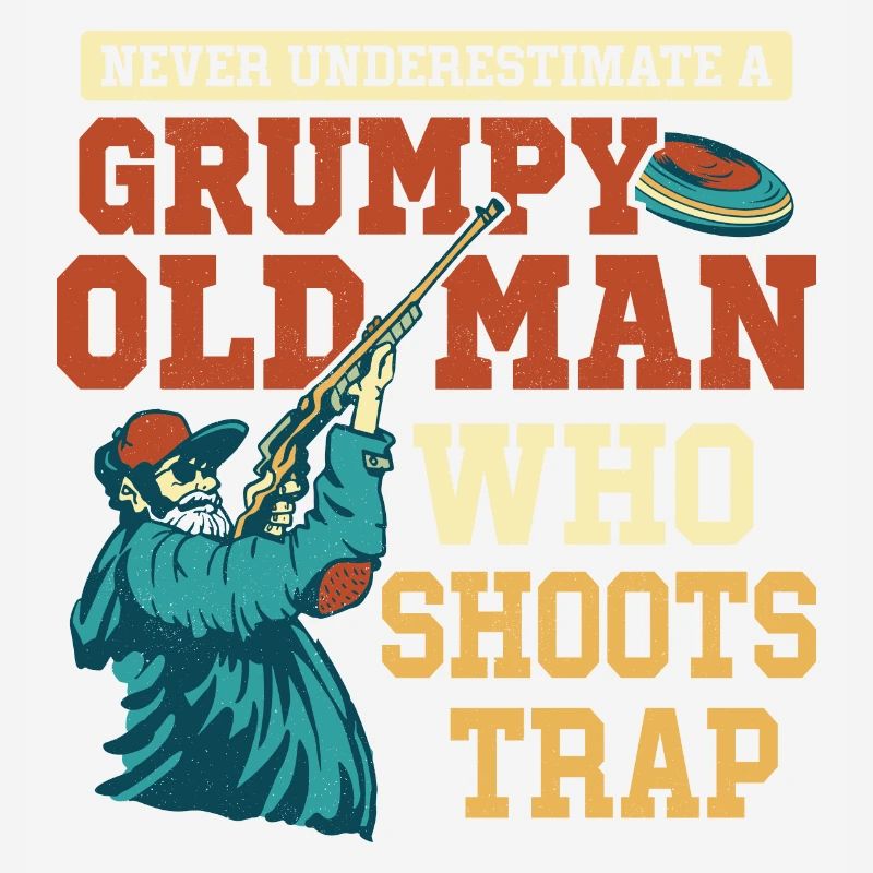Never Underestimate A Grumpy Old Man Who Shoots Tr
