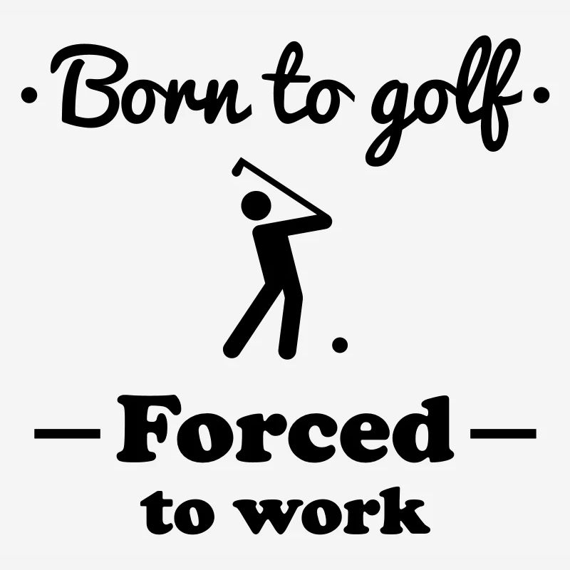 Born to golf - GOLF