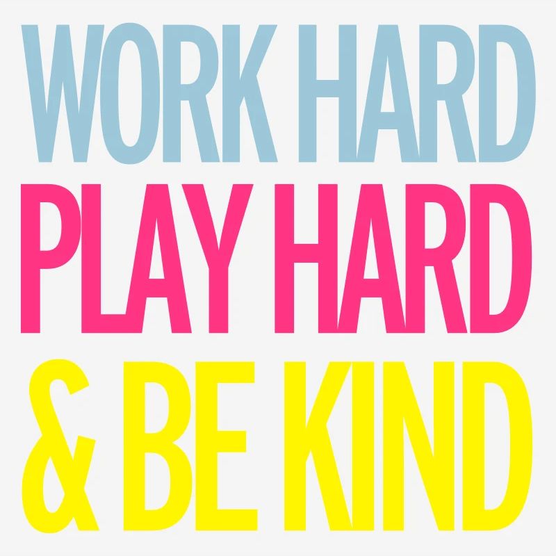 Work Hard