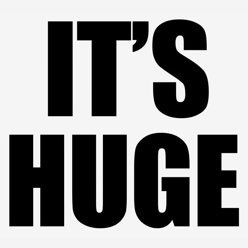 Huge