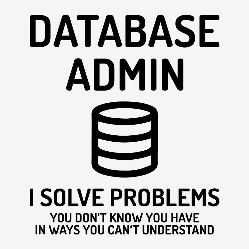 Database Admin i solve Problems Geschenk