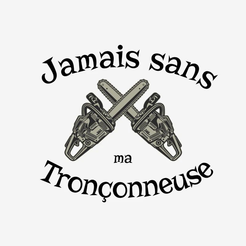 Never without my chainsaw