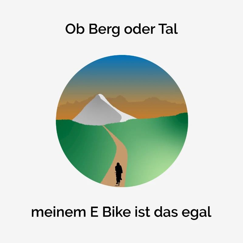 Ob Berg oder Tal meinem E-Bike ist das egal