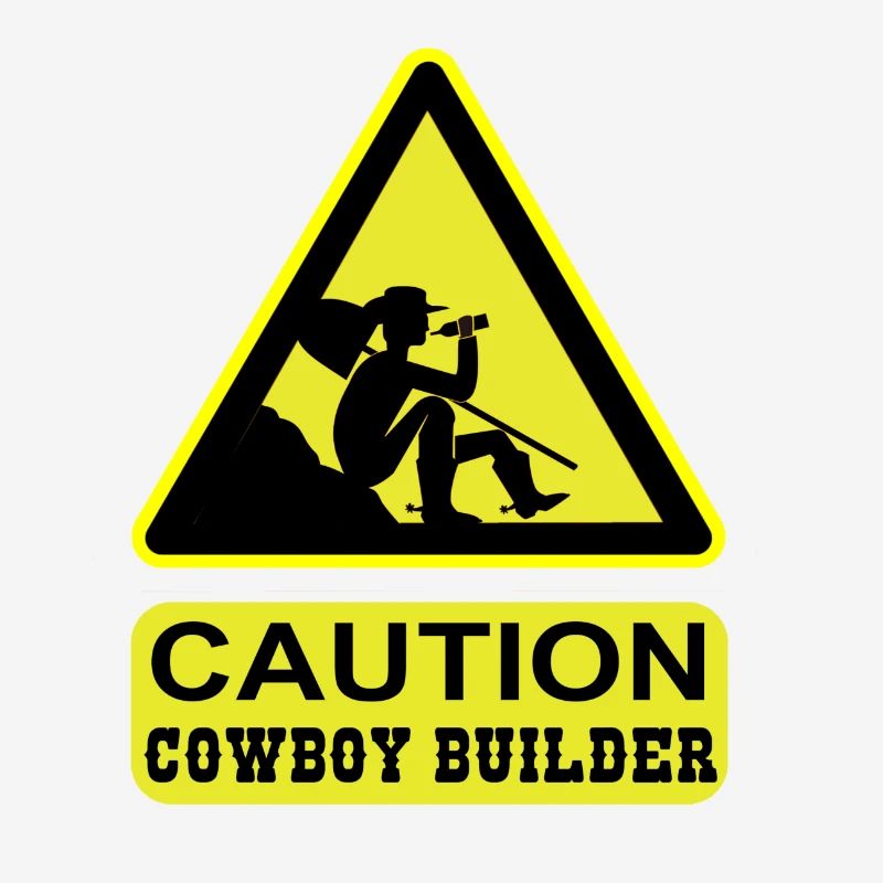 Caution - Cowboy Builder
