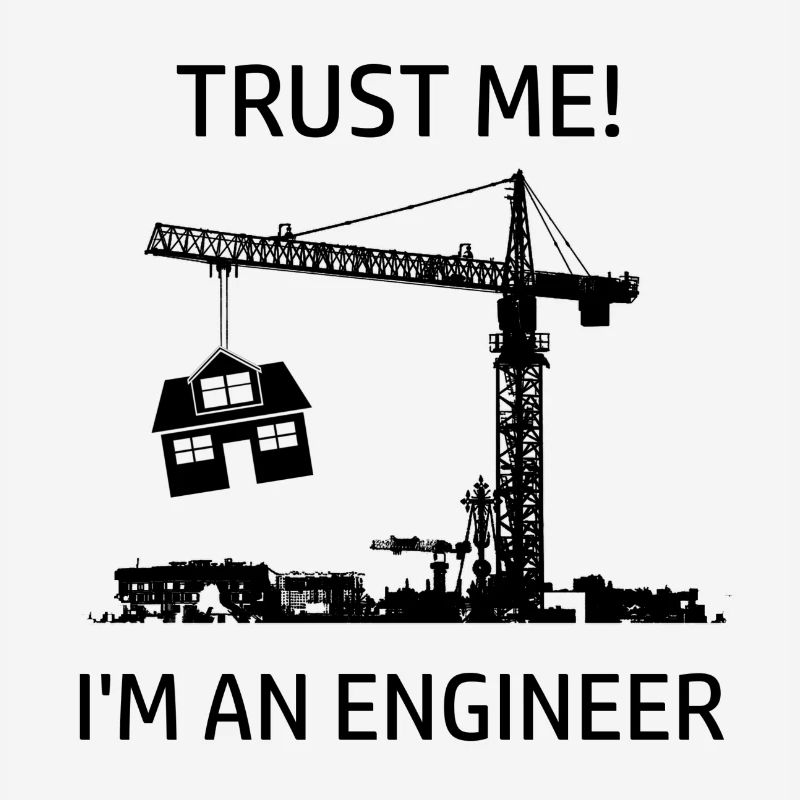 Engineer Engineer Humorous saying