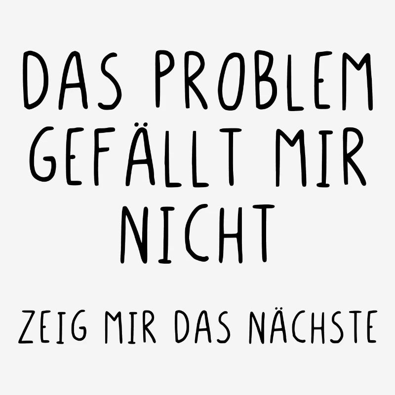 Das Problem gefällt mir nicht zeig mir das nächste