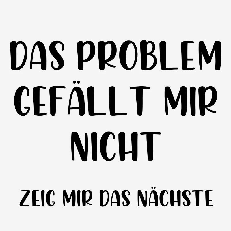 Das Problem gefällt mir nicht zeig mir das nächste