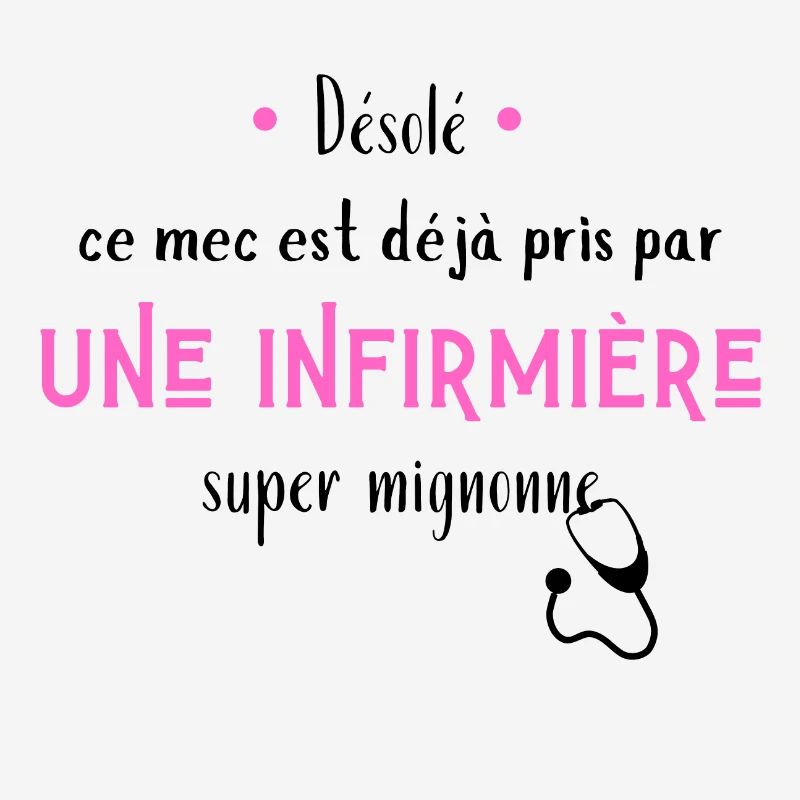 Désolé ce mec est déjà pris par une infirmière