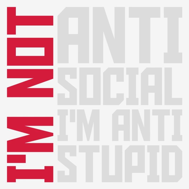 pas antisocial anti-stupide