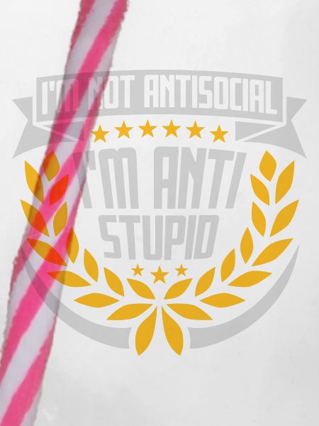 pas antisocial anti-stupide