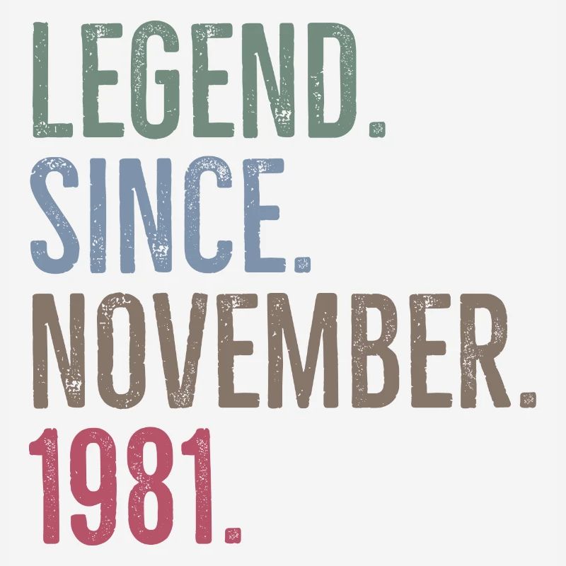 Legend Since November 1981