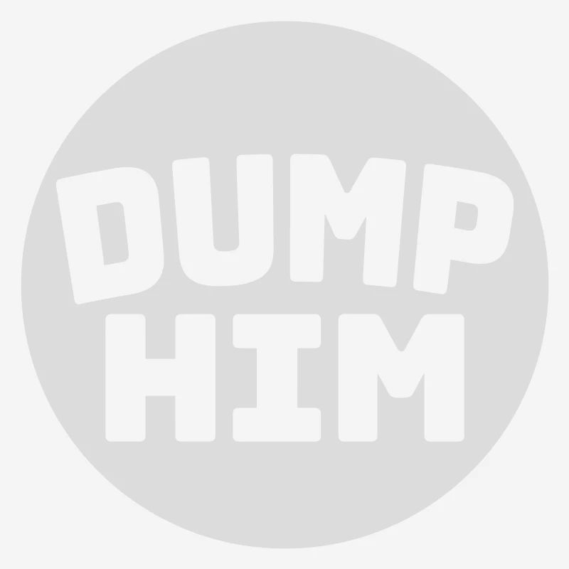 dump him quote logo